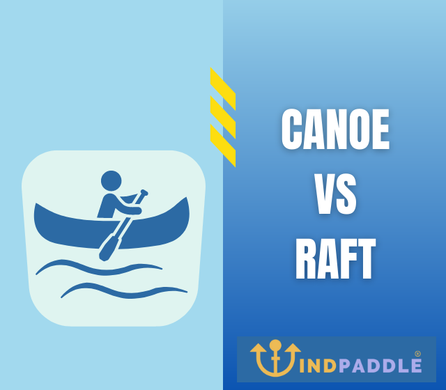 Canoe vs Raft