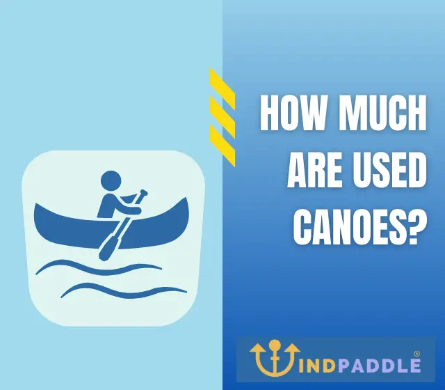 How Much Are Used Canoes?