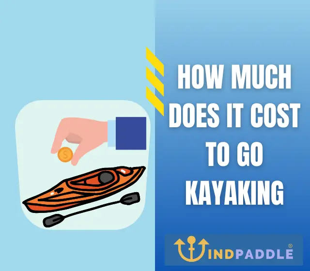 How Much Does It Cost To Go Kayaking