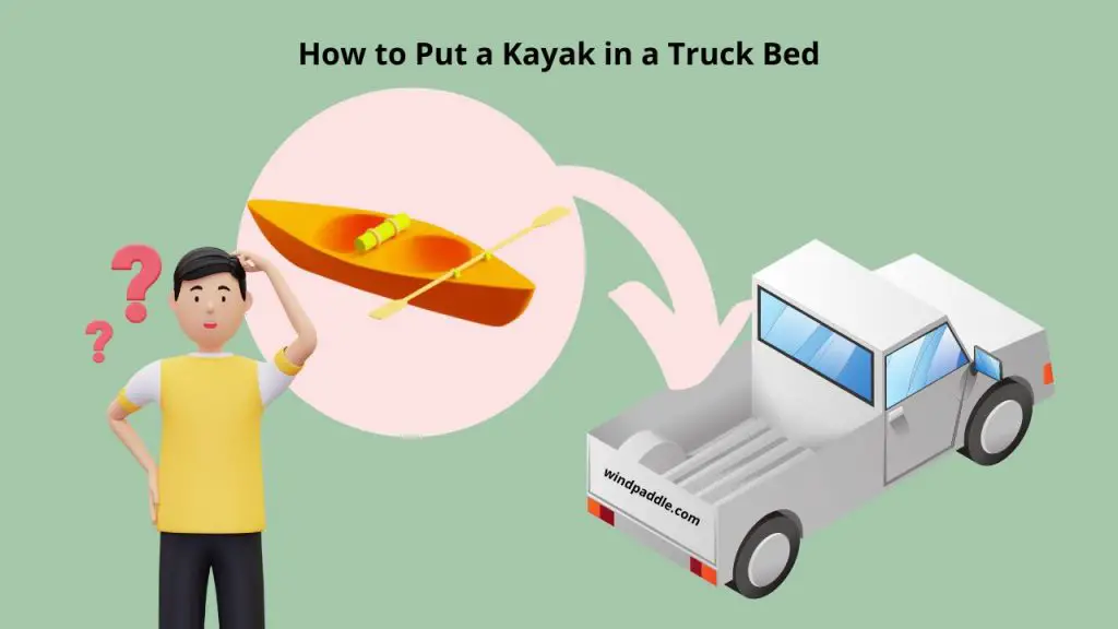How to Put a Kayak in a Truck Bed