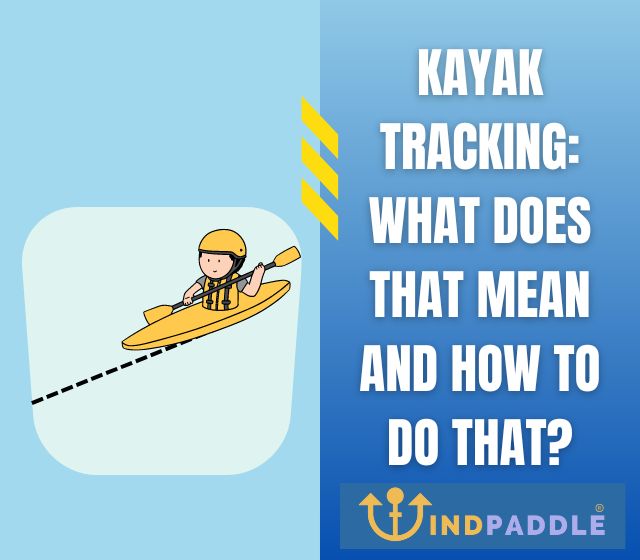 Kayak Tracking What Does That Mean and How To Do That?